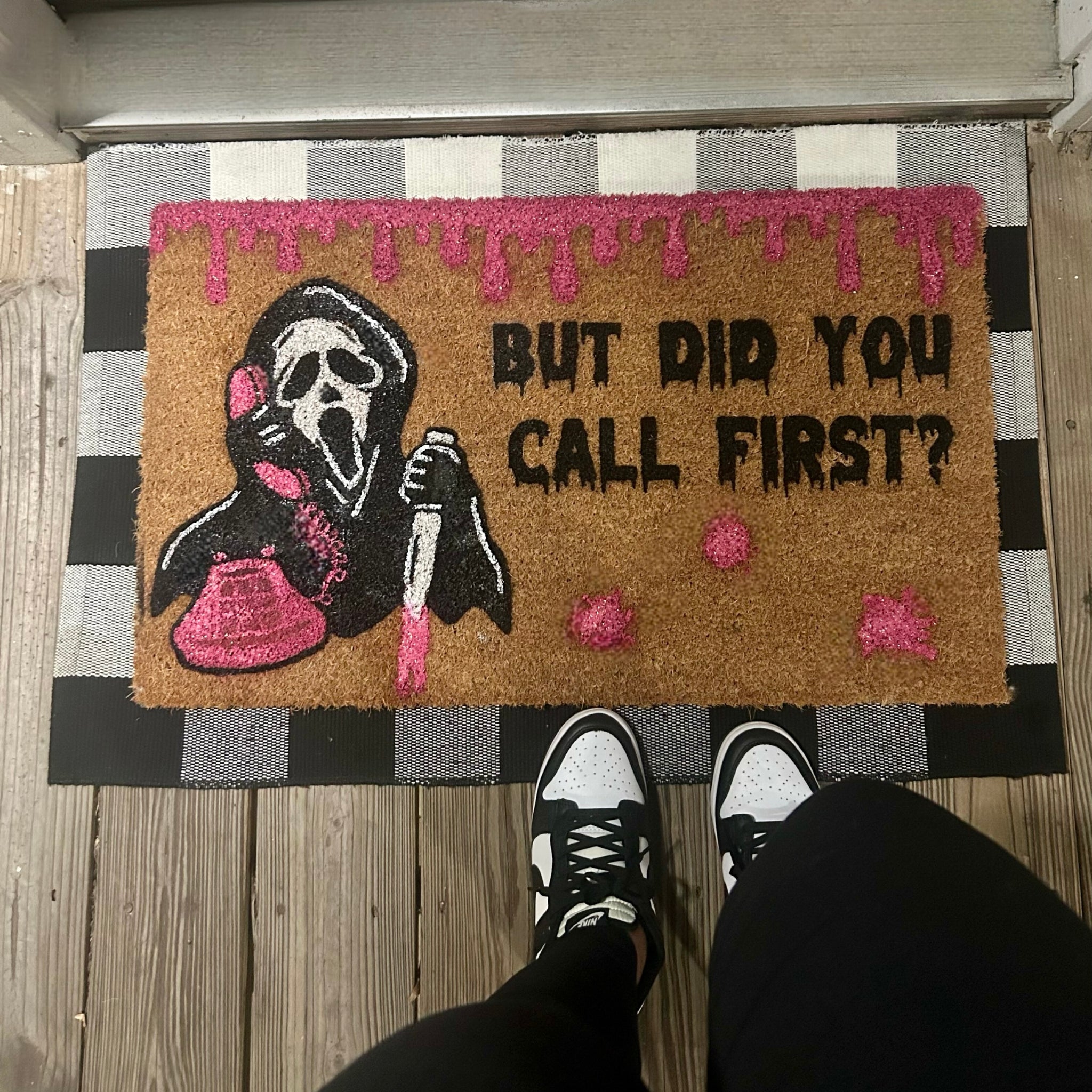 SCREAM…DID YOU CALL FIRST? ( DOORMAT)