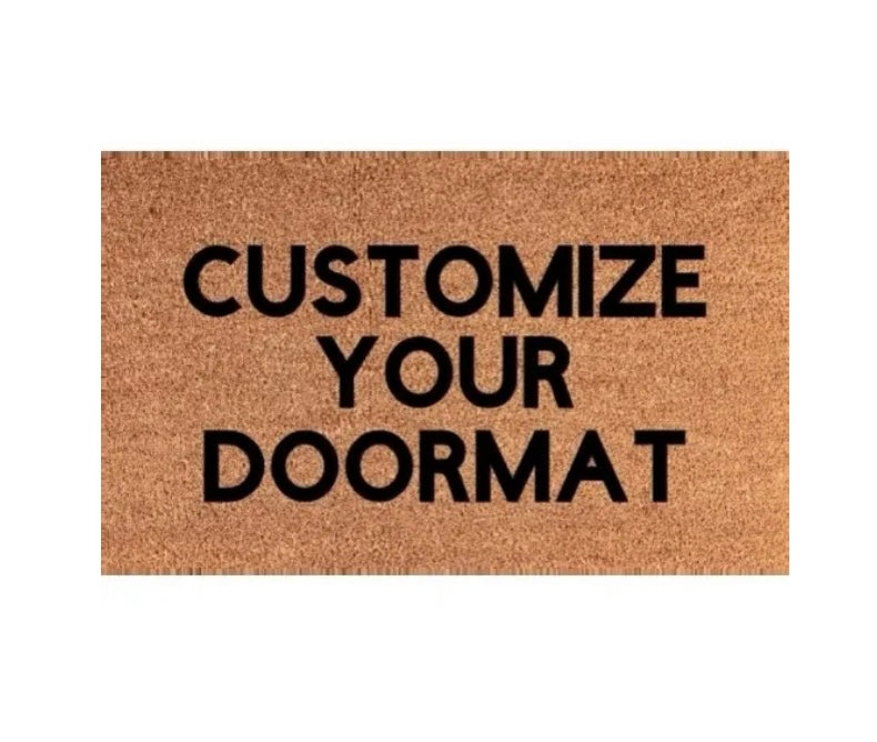 CUSTOM DOORMAT (PLEASE READ THE DESCRIPTION SECTION BELOW)