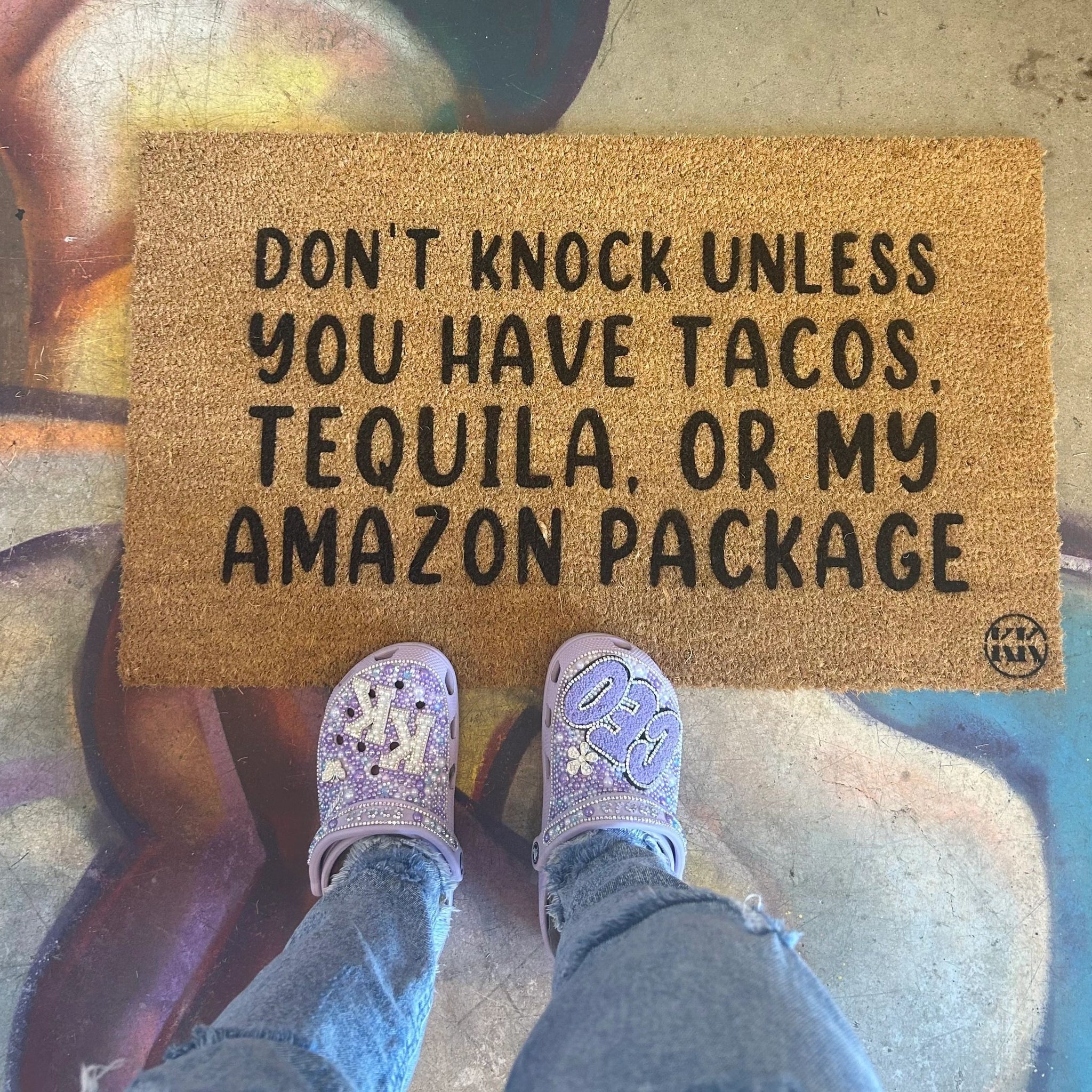 DON’T KNOCK UNLESS YOU HAVE MY TACOS, TEQUILA, OR MY AMAZON PACKAGE DOORMAT