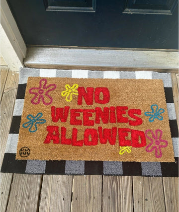 NO WEENIES ALLOWED